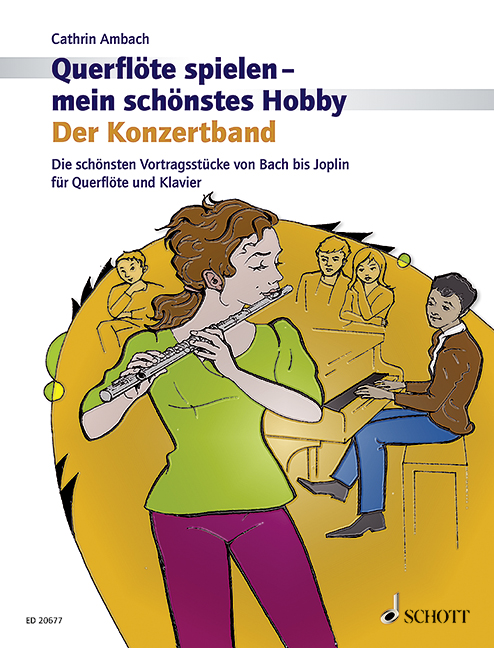 Querflöte spielen - mein schönstes Hobby, Der Konzertband. Die schönsten Vortragsstücke von Bach